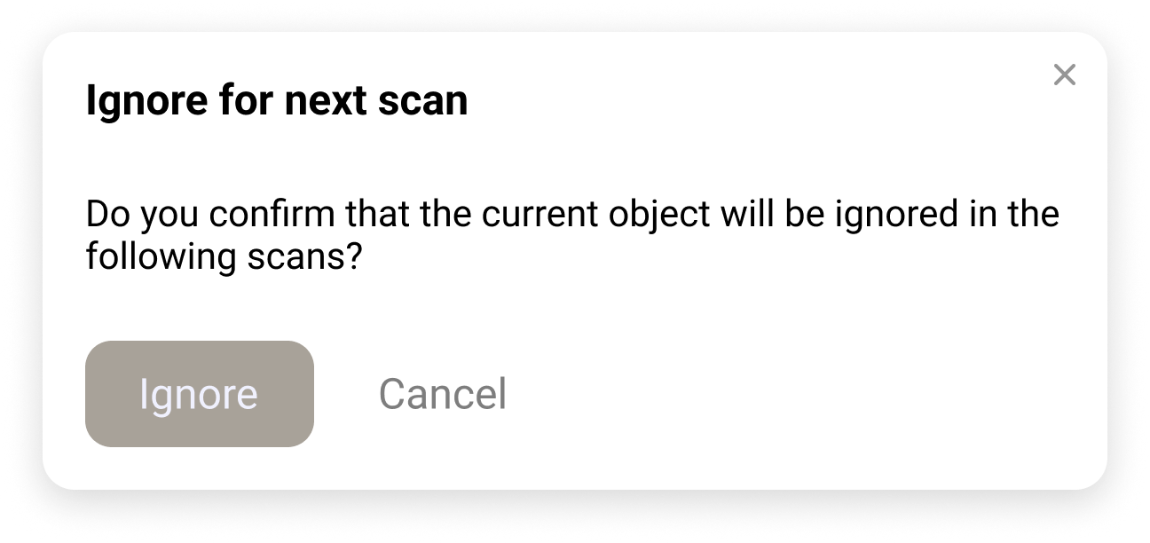 Ignore for next scan confirmation modal